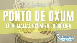 Ponto de Oxum  Eu vi mamãe Oxum na cachoeira [upl. by Hakaber]