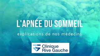 Lapnée du sommeil expliquée par nos spécialistes  Clinique Rive Gauche [upl. by Adnalram]