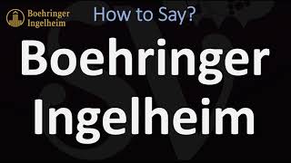 How to Pronounce Boehringer Ingelheim CORRECTLY [upl. by Cyndia]