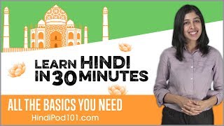 Learn Hindi in 30 Minutes  ALL the Basics You Need [upl. by Hgielac]