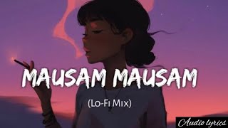 Mausam Mausam Tha Suhana Bada  Sach Keh Raha Hai Deewana  Slowed  Reverb  Lofi  Hindi Lofi Song [upl. by Aeslehc]