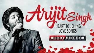 Arijit Singh Heart Touching Love Songs  Audio Jukebox  Hindi Bollywood Song [upl. by Siger]