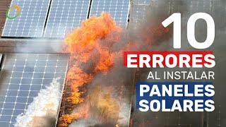 10 Errores que NO DEBES cometer al instalar paneles solares [upl. by Nylidnarb]