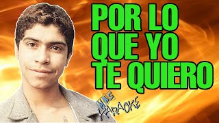 😎 POR LO QUE YO TE QUIERO  Walter Olmos 🎤MAS KARAOKE cuarteto [upl. by Reginauld]