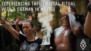 Experiencing The Temazcal Ritual With A Shaman In Mexico [upl. by Notreve]