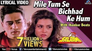 Mile Tum Se Bichhad Ke Hum  Lyrical Video  JHANKAR BEATS  Salaami  Ishtar Music [upl. by Simpkins]