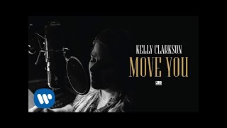 Kelly Clarkson  Move You Official Audio [upl. by Birdella]