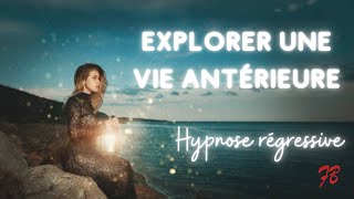 Hypnose régressive  Exploration de VIES ANTERIEURES [upl. by Gerstner]