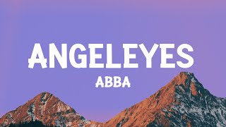 ABBA  Angeleyes Lyrics [upl. by Phia85]