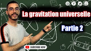 Tronc commun  La gravitation universelle partie 2 [upl. by Stralka]