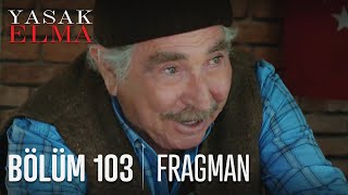 Yasak Elma 103 Bölüm Fragmanı [upl. by Mirth192]