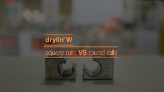 Square Linear Rails vs Round Linear Rails  drylin® W [upl. by Tobiah]