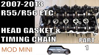 How to Replace Head Gasket amp Timing Chain  20072013 R56 MINI Cooper nonS Part 1 [upl. by Lupe]