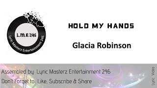 Glacia Robinson Hold My Hand with lyrics [upl. by Pantheas]