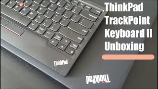 ThinkPad TrackPoint KeyBoard 2 Unboxing and Brief Overview [upl. by Niltak]