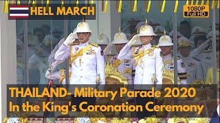 Hell March Thailand Military Parade 2020 in King Vajiralongkorns Coronation Ceremony Full HD [upl. by Alyahsal]