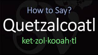 How to Pronounce Quetzalcoatl  Nearing the Nahuatl Pronunciation [upl. by Dodie]