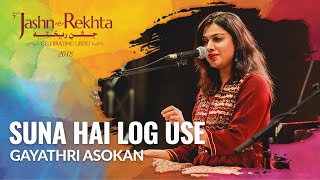 Ahmad Faraz  Suna hai log use aankh bhar ke dekhte hain  Gayathri Asokan  5th JashneRekhta 2018 [upl. by Renault]