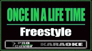 Once In A Life Time  Freestyle KARAOKE [upl. by Couture749]