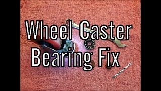 Swivel Wheel Caster Bearing Fix [upl. by Favrot]