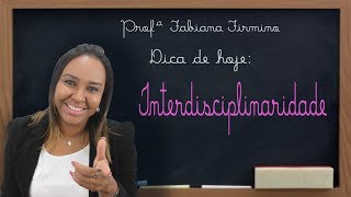 Dica Interdisciplinaridade [upl. by Ahcsatan]