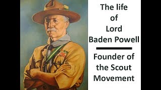 Life of Lord Baden Powell [upl. by Angela]