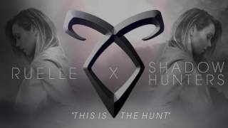 Ruelle x Shadowhunters  This Is The Hunt Official Audio [upl. by Libbie225]