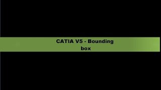 CATIA V5  bounding box [upl. by Idelia]