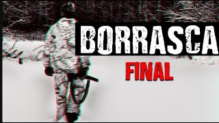 BORRASCA V  FINAL [upl. by Ysdnyl]