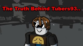 The Truth Behind Tubers93 [upl. by Redmund]