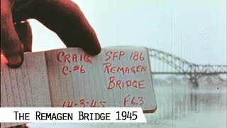 Crossing the Rhine  The unexpected capture of the Remagen Bridge in color and HD [upl. by Uase440]