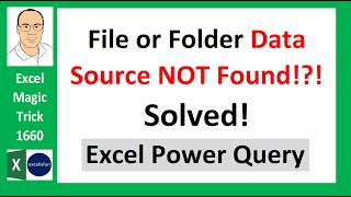 Excel Power Query DataSourceNotFound File or Folder We couldnt find the folder Solved EMT 1662 [upl. by Livvi]