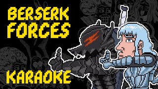 Berserk FORCES Karaoke [upl. by Ellord]