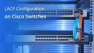 How to Configure LACP on Cisco Switches  FS [upl. by Alexi]