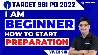 Target SBI PO 2022  I am A Beginner How To Start Preparation For SBI PO  Complete Study Plan [upl. by Lalad]