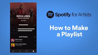 How to Make a Playlist  Spotify for Artists [upl. by Sukcirdor]