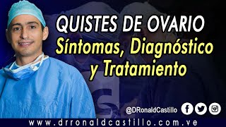 QUISTES Y TUMORES DE OVARIOS SÍNTOMAS DIAGNÓSTICO Y TRATAMIENTO [upl. by Ahsenav]