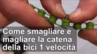 Come smagliare e magliare la catena della bici TUTORIAL [upl. by Irena]