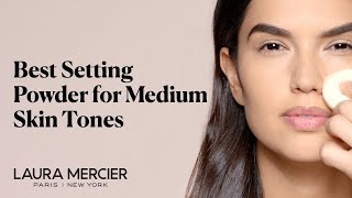 Best Setting Powder For Medium Skin Tones  Laura Mercier [upl. by Eelak]