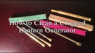 How to Clean a Clogged Lantern Generator [upl. by Bertsche]