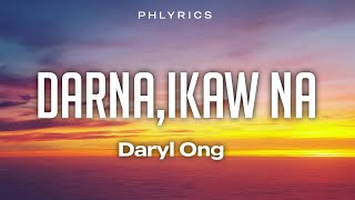 Daryl Ong  DarnaIkaw NaLyrics [upl. by Herstein]