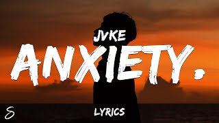 JVKE  anxiety Lyrics [upl. by Asenaj]