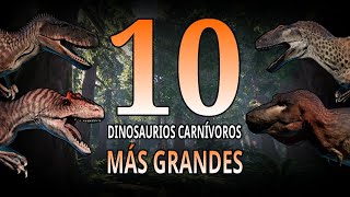 TOP 10 Los Dinosaurios CARNÍVOROS más GRANDES de la Historia 2020 [upl. by Nabala]