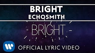 Echosmith  Bright OFFICIAL LYRIC VIDEO [upl. by Rekcut]