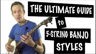 The Ultimate Guide to 5String Banjo Styles Banjo Essential Knowledge Series [upl. by Yankee]