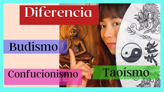 FILOSOFÍA ORIENTAL Diferencias en TAOÍSMO BUDISMO y CONFUCIONISMO [upl. by Niloc]