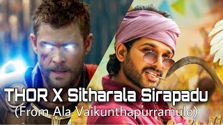 Sitharala Sirapadu X THOR  from Ala Vaikunthapurramuloo  Allu Arjun [upl. by Laerdna558]