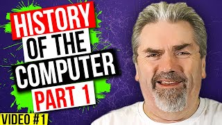 History of the Computer Part 1  Learn to Code Series  Video 1 [upl. by Anawait49]