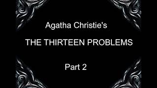 The thirteen problems PART 2 OF 6 Miss Marple  Agatha Christie [upl. by Llednor34]