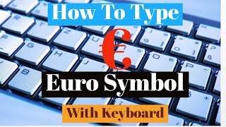 How To Type Euro Symbol With Your Keyboard How To Find And Write Euro Currency Symbol on Keyboard [upl. by Bertasi]